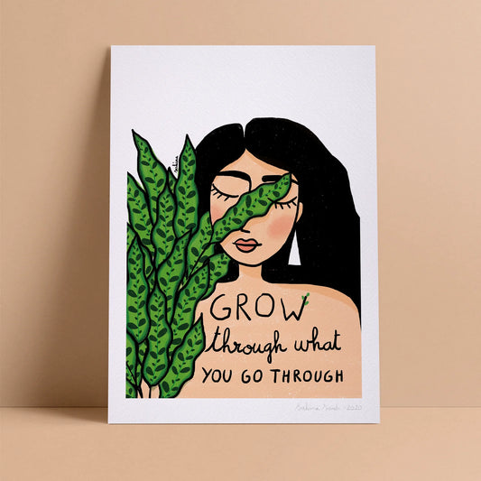 Grow Through What You Go Through Print