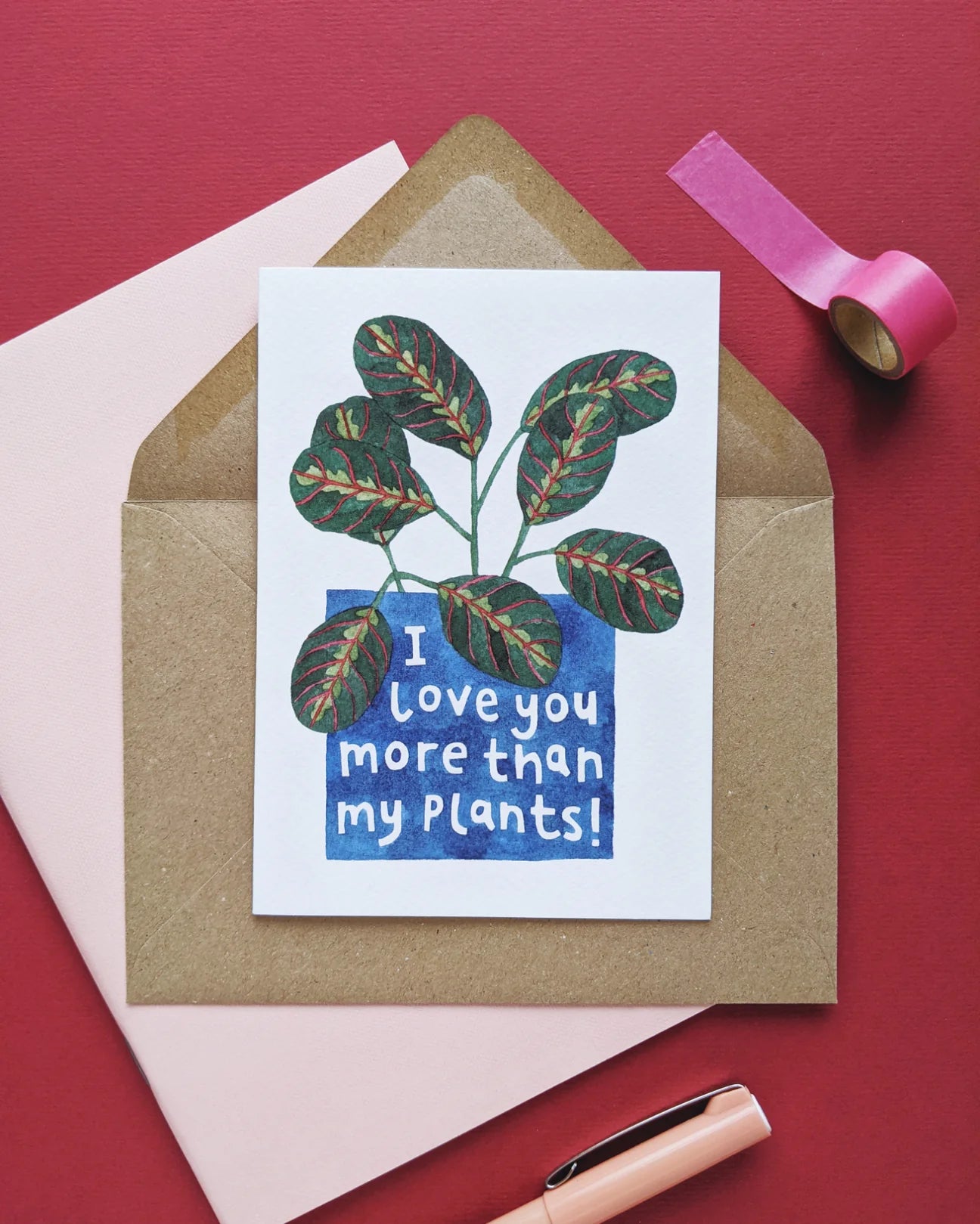 I Love You More Than Plants Card